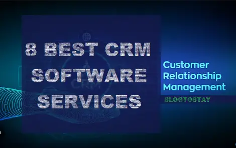 You are currently viewing 8+ Best CRM Software Services for Firms, and Organizations in 2024 and Beyond.