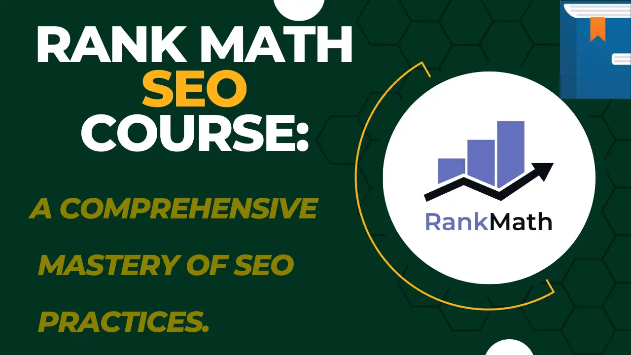 Read more about the article Rank Math SEO Course: A Comprehensive Mastery of SEO Practices.