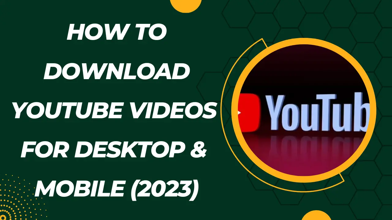 Read more about the article How to Download YouTube Videos for Desktop & Mobile (2024)