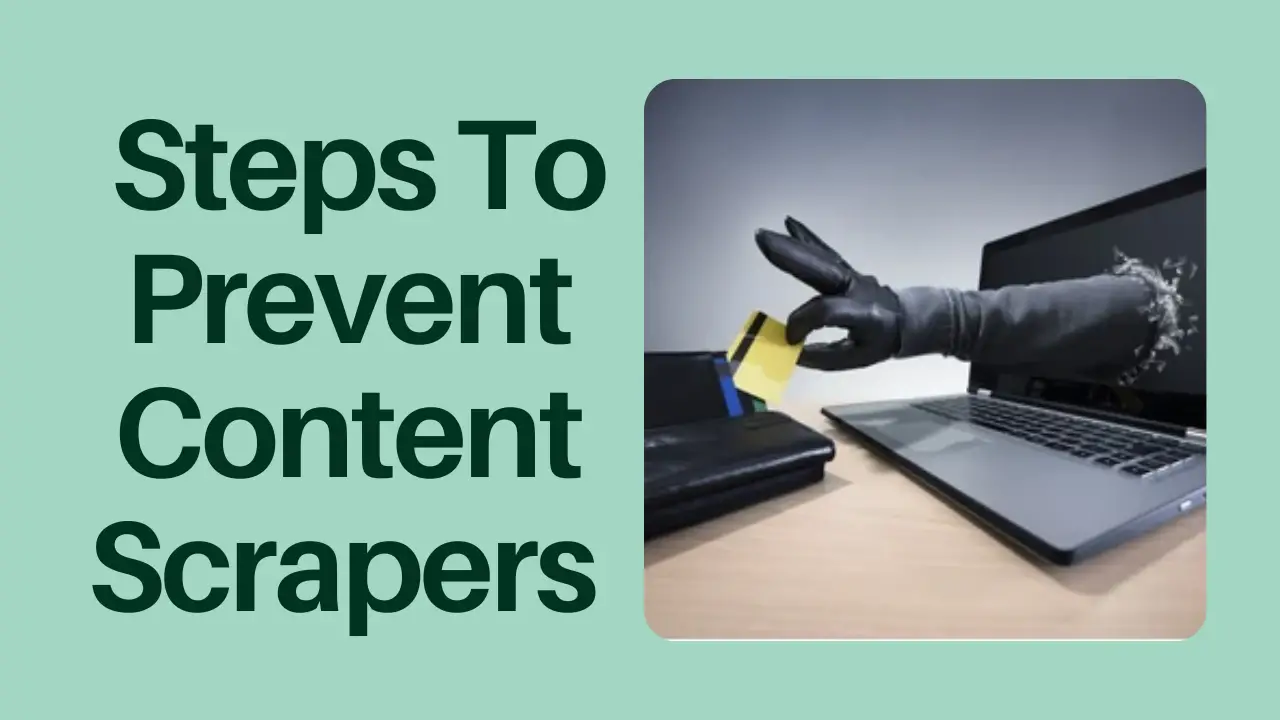 steps to prevent content scrapers