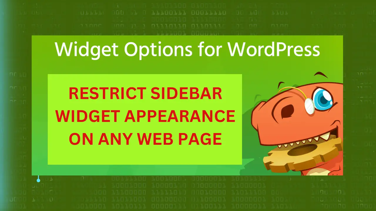 You are currently viewing Restrict Sidebar Widget Appearance On Any Web Page Using “Widget Options” Plugin.