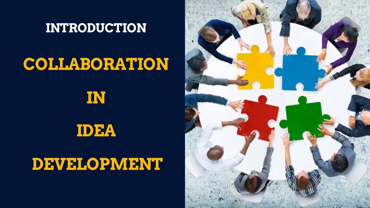 Read more about the article INTRODUCTION TO COLLABORATION IN IDEA DEVELOPMENT
