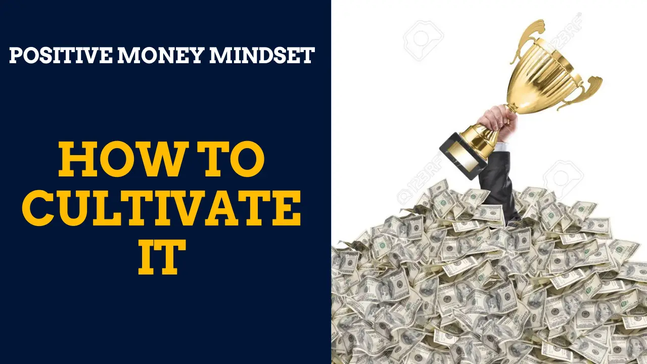 Read more about the article Cultivating a Positive Money Mindset.