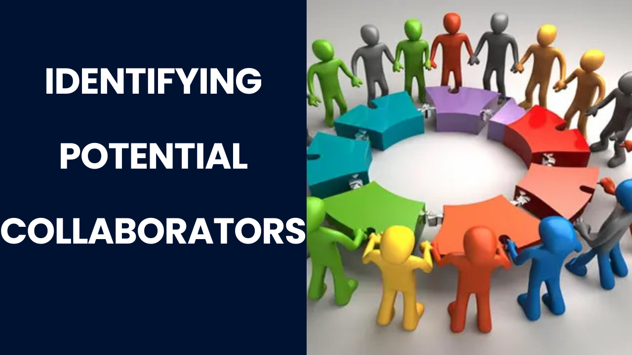 Read more about the article HOW TO IDENTIFY POTENTIAL COLLABORATORS